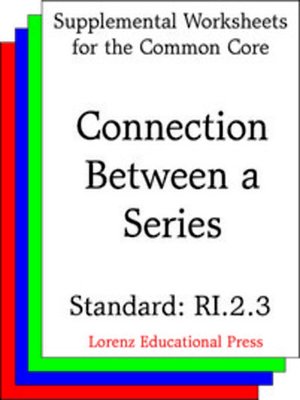 cover image of CCSS RI.2.3 Connection Between a Series